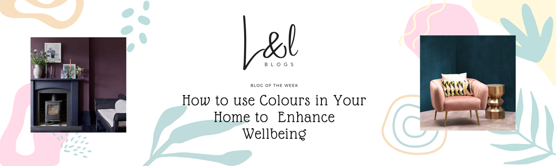 How to use Colours in Your Home to  Enhance Wellbeing